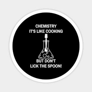 Chemist Science cooking humor Chemistry Magnet